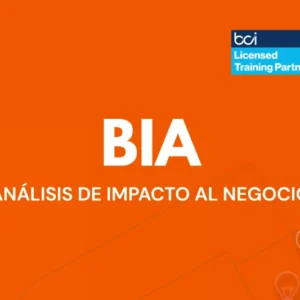 Curso: Análisis de Impacto al Negocio - BIA (BCI)