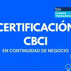 Curso: Certificación CBCI de Continuidad de Negocio (BCI)