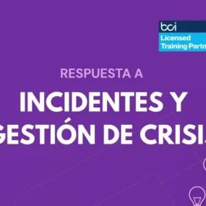 Respuesta a Incidentes y Gestión de Crisis